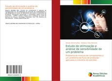 Capa do livro de Estudo de otimização e análise de sensibilidade de um problema 