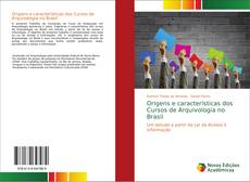 Bookcover of Origens e características dos Cursos de Arquivologia no Brasil