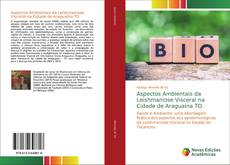 Bookcover of Aspectos Ambientais da Leishmaniose Visceral na Cidade de Araguaína TO