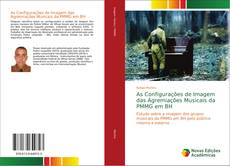 Capa do livro de As Configurações de Imagem das Agremiações Musicais da PMMG em BH 