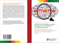Capa do livro de Escala de motivação: Versão portuguesa do MWMS no contexto educativo 