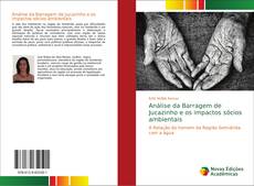 Análise da Barragem de Jucazinho e os impactos sócios ambientais kitap kapağı