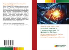 Bookcover of Bioquímica Sérica e Imunohistoquímica em Neoplasias Caninas