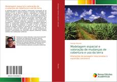 Capa do livro de Modelagem espacial e valoração de mudanças de cobertura e uso da terra 