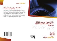 Bookcover of 2011 Lamar Hunt U.S. Open Cup Qualification (NPSL)