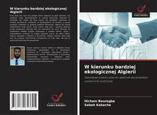 Bookcover of W kierunku bardziej ekologicznej Algierii