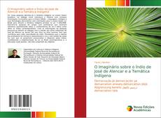 Buchcover von O Imaginário sobre o Índio de José de Alencar e a Temática Indígena