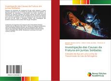 Bookcover of Investigação das Causas da Fratura em Juntas Soldadas