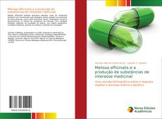 Capa do livro de Melissa officinalis e a produção de substâncias de interesse medicinal 
