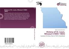Portada del libro de History of St. Louis, Missouri (1804–1865)