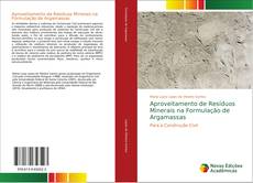 Aproveitamento de Resíduos Minerais na Formulação de Argamassas kitap kapağı