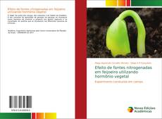 Bookcover of Efeito de fontes nitrogenadas em feijoeiro utilizando hormônio vegetal