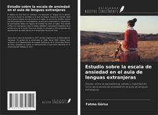 Borítókép a  Estudio sobre la escala de ansiedad en el aula de lenguas extranjeras - hoz