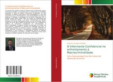 O Informante Confidencial no enfrentamento à Macrocriminalidade的封面