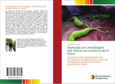 Capa do livro de Avaliação por amostragem dos fatores de virulência do H. Pylori 