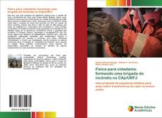 Buchcover von Física para cidadania: formando uma brigada de incêndio no CAp/URFJ