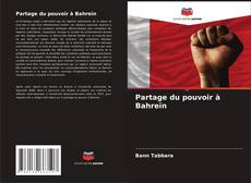 Обложка Partage du pouvoir à Bahreïn