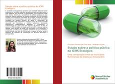 Bookcover of Estudo sobre a política pública do ICMS Ecológico