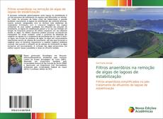 Capa do livro de Filtros anaeróbios na remoção de algas de lagoas de estabilização 