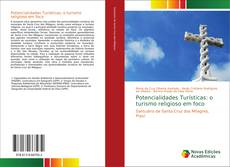 Bookcover of Potencialidades Turísticas: o turismo religioso em foco