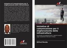 Bookcover of Iniziative di comunicazione per il miglioramento delle infrastrutture