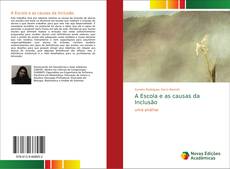 Bookcover of A Escola e as causas da Inclusão