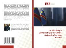Copertina di La République Démocratique du Congo: Autopsie d'un pays malade