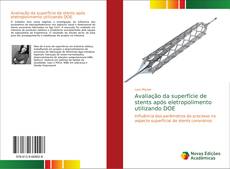 Buchcover von Avaliação da superfície de stents após eletropolimento utilizando DOE