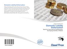 Copertina di Domestic Liability Dollarization