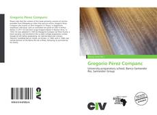 Bookcover of Gregorio Pérez Companc