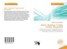 Bookcover of 2011 Qantas Trade Union Disputes