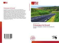 Borítókép a  Crèvecœur-le-Grand - hoz