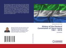 Buchcover von History of the Electoral Commission of Sierra Leone 1961 – 2010