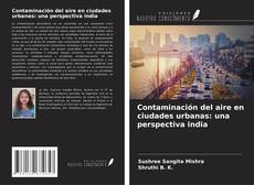 Bookcover of Contaminación del aire en ciudades urbanas: una perspectiva india