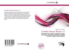 Capa do livro de London Buses Route 13 