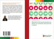 Buchcover von Relevância do aprendizado da líbras no contexto educacional e social