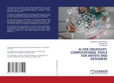 Couverture de AI FOR CREATIVITY: COMPUTATIONAL TOOLS FOR ARTISTS AND DESIGNERS