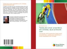 Bookcover of Testes de Limiar anaeróbico em ciclistas, Qual protocolo usar