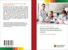 Bookcover of A Educação Profissional Técnica na rede pública de ensino