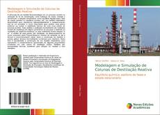 Bookcover of Modelagem e Simulação de Colunas de Destilação Reativa