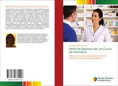 Capa do livro de Perfil do Egresso de um Curso de Farmácia 