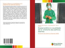 Bookcover of Espaço público e a qualidade do ar: síndrome dos edifícios doentes