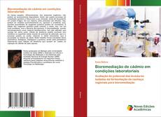 Capa do livro de Bioremediação de cádmio em condições laboratoriais 