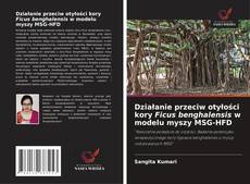 Bookcover of Działanie przeciw otyłości kory Ficus benghalensis w modelu myszy MSG-HFD