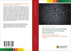 Capa do livro de Microestrutura e durabilidade de concretos com cinza de casca de arroz 