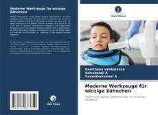 Buchcover von Moderne Werkzeuge für winzige Zähnchen