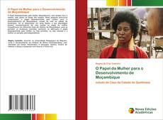 Bookcover of O Papel da Mulher para o Desenvolvimento de Moçambique