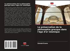 Borítókép a  La préservation de la philosophie grecque dans l'âge d'or islamique - hoz