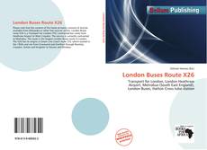 Buchcover von London Buses Route X26