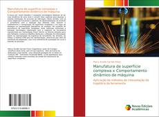 Capa do livro de Manufatura de superfície complexa x Comportamento dinâmico de máquina 